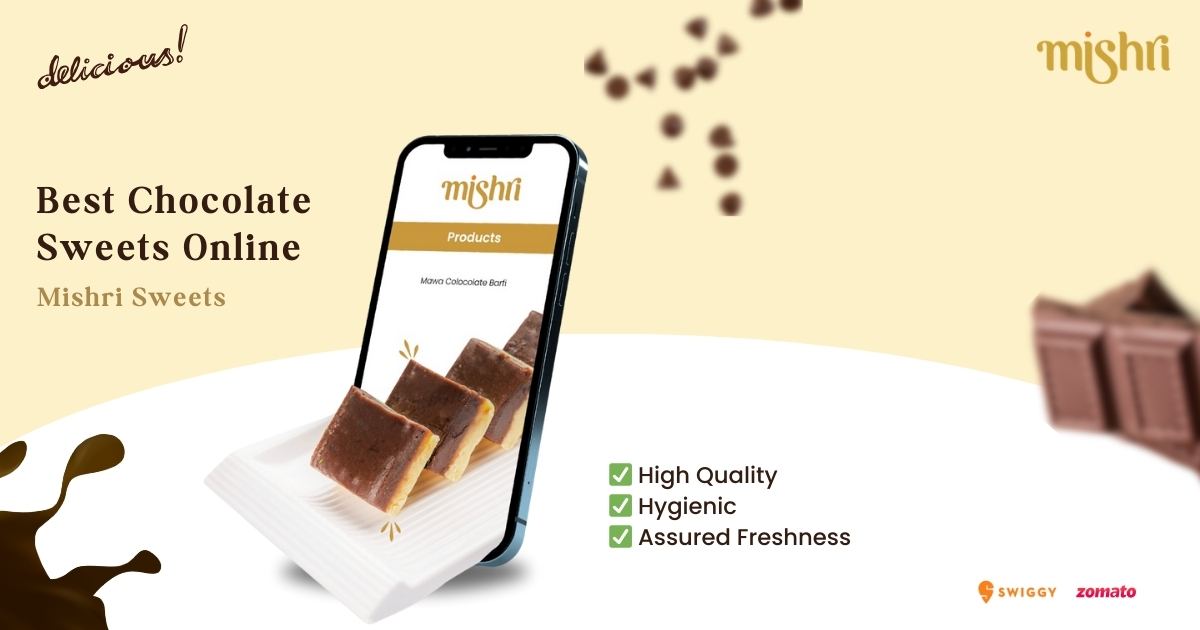 Indulge in the Best Chocolate Sweets Online from Mishri Sweets